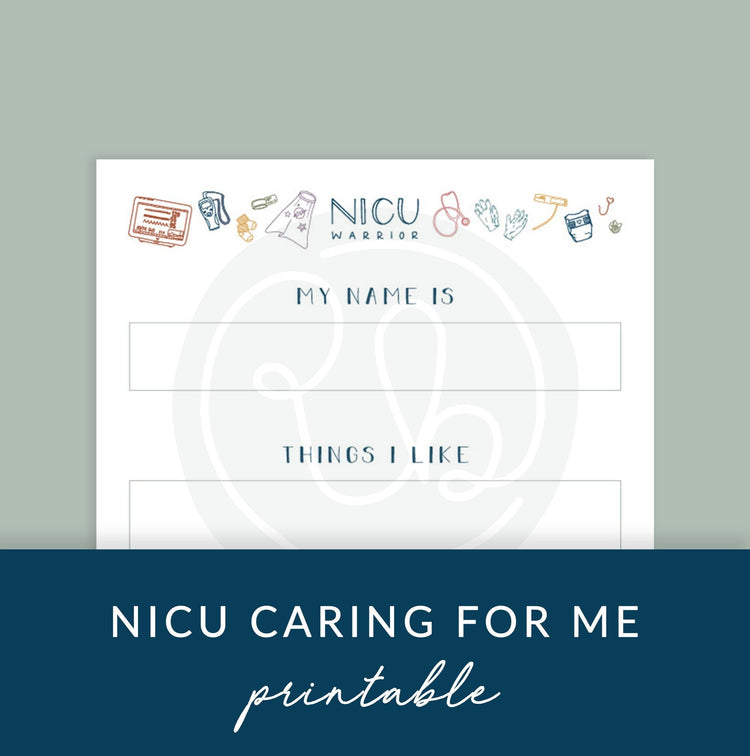 Printable "Caring For Me" NICU Bedside Information Sign